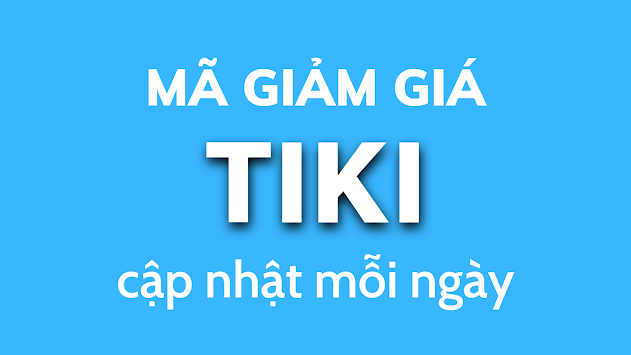 mã giảm giá tiki