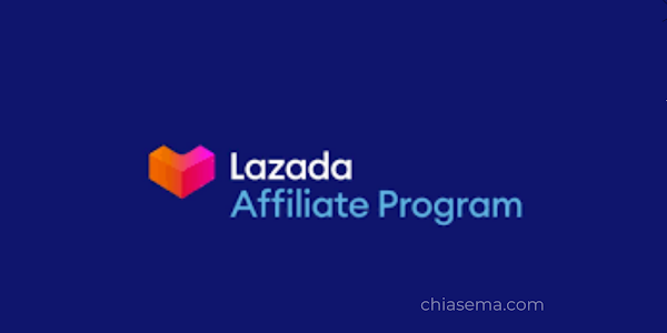 Hướng dẫn đăng ký tài khoản tiếp thị liên kết Lazada | Kiếm tiền với Lazada Affiliate Program