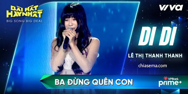 Lời bài hát + MV Ba Đừng Quên Con - Di Di | Bài hát hay nhất 2022