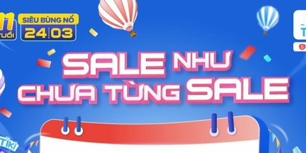 LỊCH SĂN SALE SỰ KIỆN SINH NHẬT TIKI LẦN THỨ 11