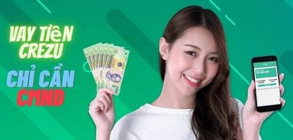 Nóng! Vay 10 triệu tại Crezu chỉ cần ảnh chụp CCCD! Liệu Crezu có lừa đảo không?