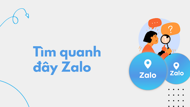 Tìm quanh đây Zalo Tìm quanh đây Zalo